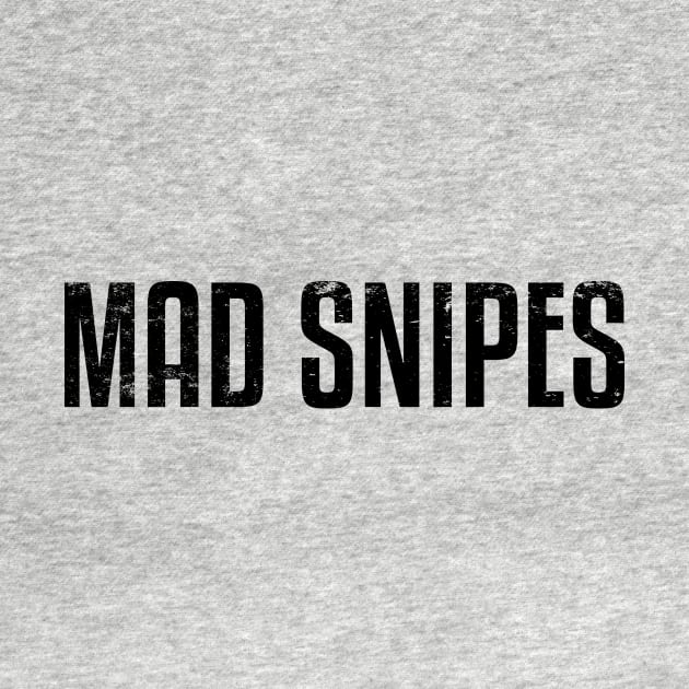 Mad Snipes by Kyle O'Briant